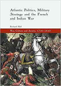 Atlantic Politics, Military Strategy and the French and Indian War