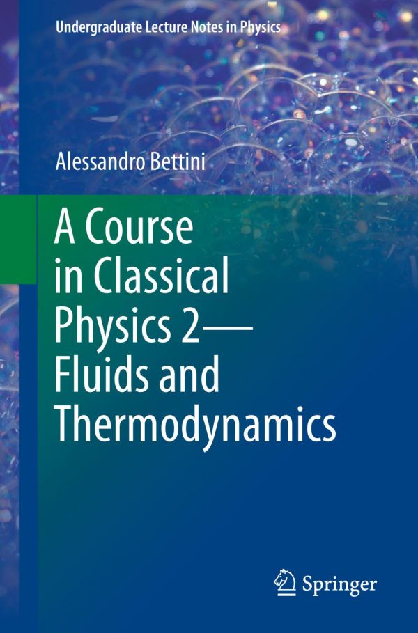 A Course in Classical Physics 2--Fluids and Thermodynamics