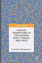 Indian Indenture in the Danish West Indies, 1863-1873