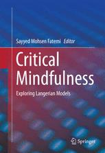 Critical Mindfulness Exploring Langerian Models