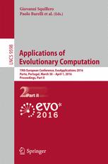 Applications of evolutionary computation : 19th European conference, EvoApplications 2016, Porto, Portugal, March 30-April 1, 2016 : proceedingsnPart 2