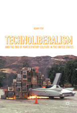 Technoliberalism and the end of participatory culture in the United States