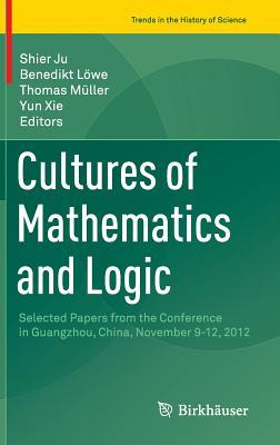 Cultures of Mathematics and Logic