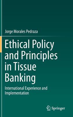 Ethical Policy and Principles in Tissue Banking