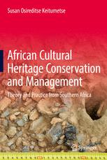 African cultural heritage conservation and management theory and practice from Southern Africa