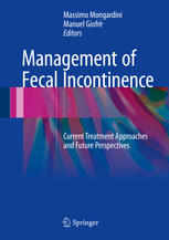 Management of Fecal Incontinence Current Treatment Approaches and Future Perspectives