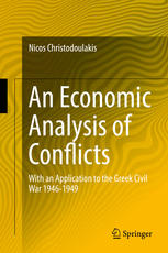 An Economic Analysis of Conflicts : With an Application to the Greek Civil War 1946-1949
