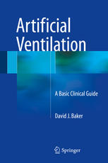 Artificial Ventilation A Basic Clinical Guide