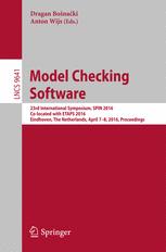 Model Checking Software [recurso electrónico] : 23rd International Symposium, SPIN 2016, Co-located with ETAPS 2016, Eindhoven, the Netherlands, April 7-8, 2016, Proceedings