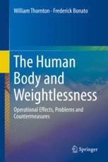 The human body and weightlessness : operational effects, problems and countermeasures