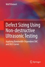 Defect Sizing Using Non-destructive Ultrasonic Testing Applying Bandwidth-Dependent DAC and DGS Curves