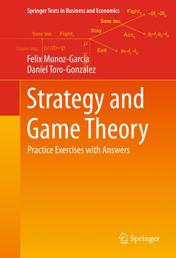 Strategy and Game Theory Practice Exercises with Answers