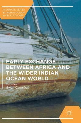 Early Exchange Between Africa and the Wider Indian Ocean World