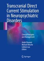 Transcranial Direct Current Stimulation in Neuropsychiatric Disorders Clinical Principles and Management