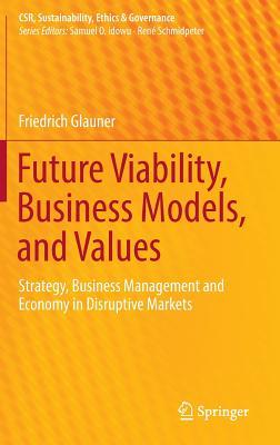 Future Viability, Business Models, and Values