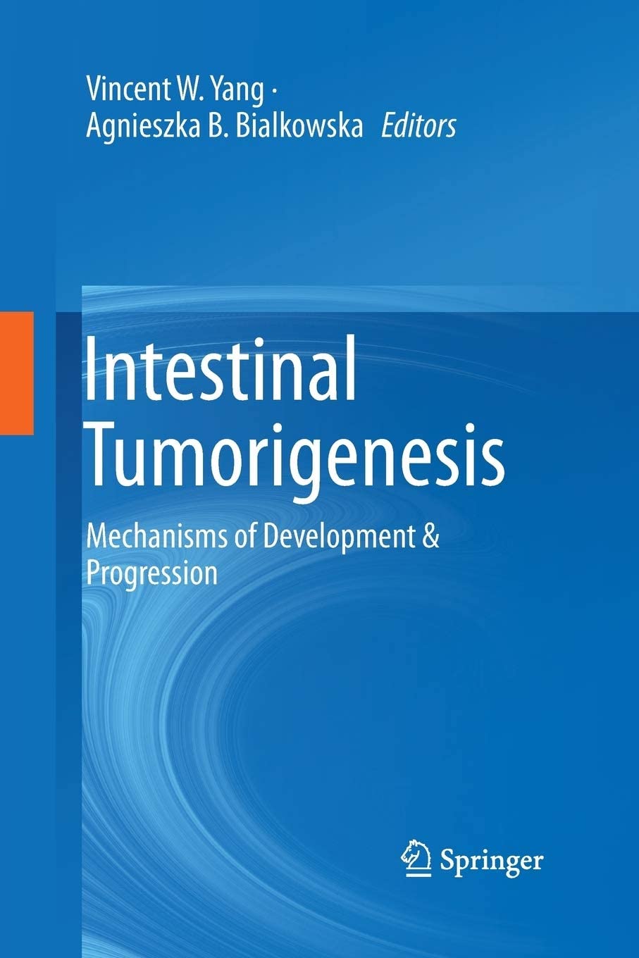 Intestinal Tumorigenesis: Mechanisms of Development &amp; Progression