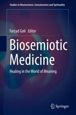 Biosemiotic Medicine Healing in the World of Meaning