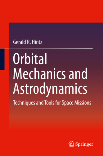 Orbital Mechanics and Astrodynamics