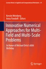 Innovative Numerical Approaches for Multi-Field and Multi-Scale Problems In Honor of Michael Ortiz's 60th Birthday