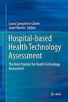 Hospital-Based Health Technology Assessment