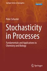 Stochasticity in Processes Fundamentals and Applications to Chemistry and Biology