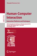 Human-computer interaction : 18th International Conference, HCI International 2016, Toronto, ON, Canada, July 17-22, 2016 : proceedings