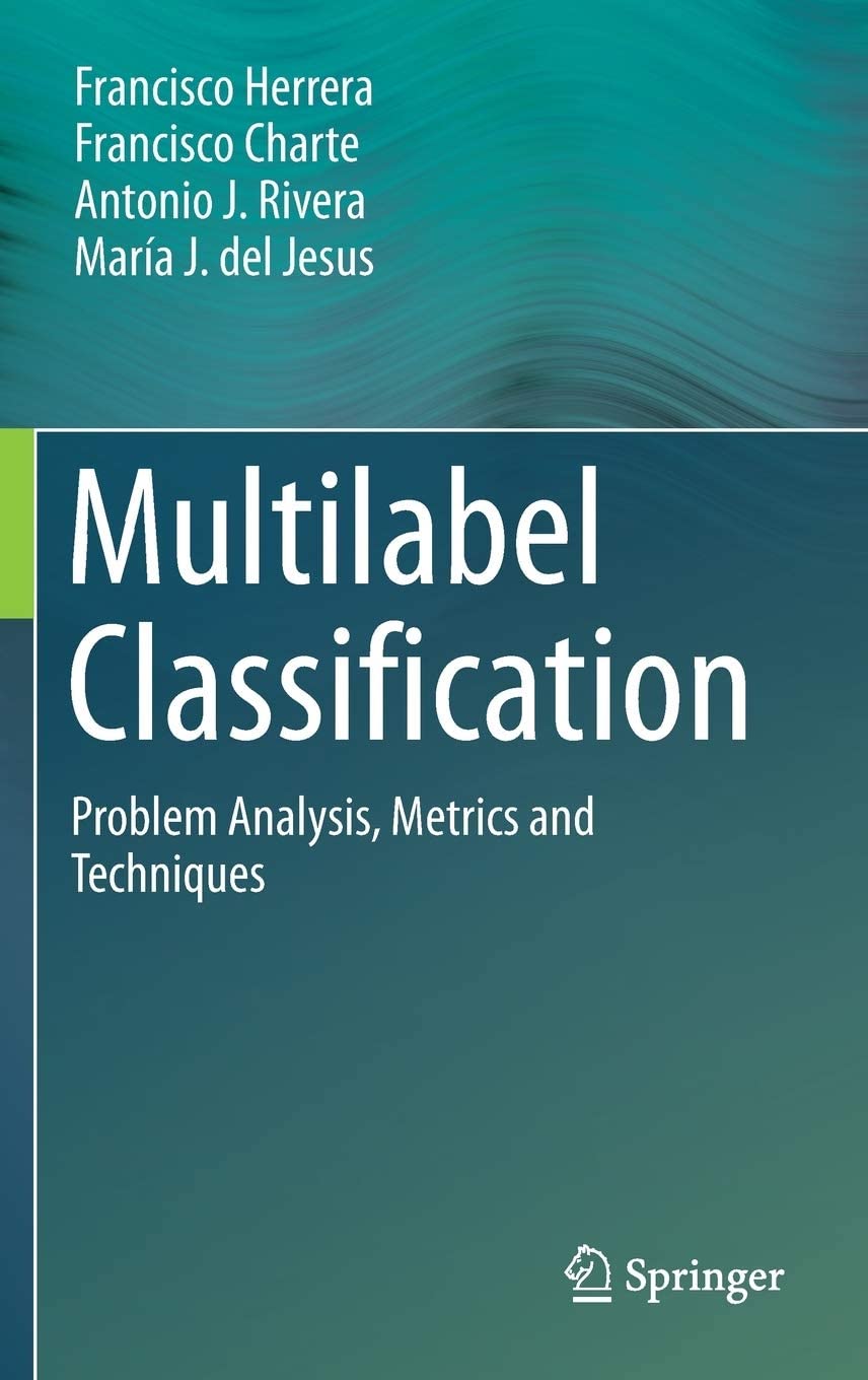 Multilabel Classification: Problem Analysis, Metrics and Techniques