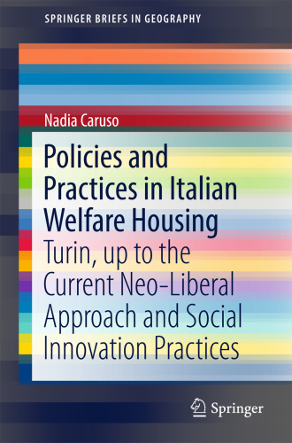 Policies and practices in Italian welfare housing : Turin, up to the current neo-liberal approach and social innovation practices