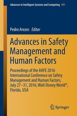 Advances in Safety Management and Human Factors