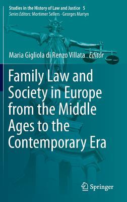 Family Law and Society in Europe from the Middle Ages to the Contemporary Era