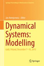 Dynamical Systems: Modelling Łódź, Poland, December 7-10, 2015