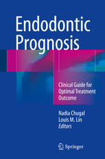 Endodontic Prognosis Clinical Guide for Optimal Treatment Outcome