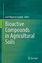 Bioactive Compounds in Agricultural Soils