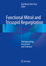 Functional mitral and tricuspid regurgitation : pathophysiology, assessment and treatment