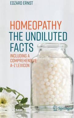 Homeopathy - The Undiluted Facts