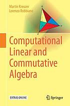 Computational Linear and Commutative Algebra