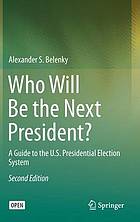 Who Will Be the Next President?