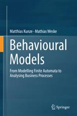 Behavioural Models From Modelling Finite Automata to Analysing Business Processes
