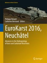 EuroKarst 2016, Neuchâtel Advances in the Hydrogeology of Karst and Carbonate Reservoirs