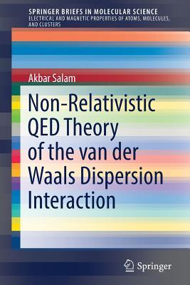 Non-Relativistic Qed Theory of the Van Der Waals Dispersion Interaction