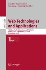 Web Technologies and Applications 18th Asia-Pacific Web Conference, APWeb 2016, Suzhou, China, September 23-25, 2016. Proceedings, Part I