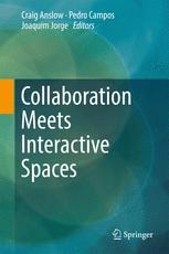 Collaboration meets interactive spaces