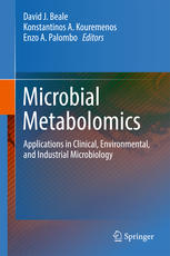 Microbial metabolomics : applications in clinical, environmental, and industrial microbiology