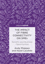 The Impact of Fibre Connectivity on SMEs : Benefits and Business Opportunities