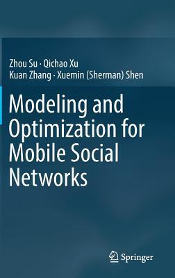 Modeling and Optimization for Mobile Social Networks