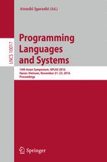 Programming Languages and Systems : 14th Asian Symposium, APLAS 2016, Hanoi, Vietnam, November 21-23, 2016, Proceedings