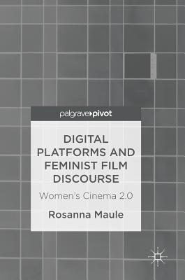 Digital Platforms and Feminist Film Discourse