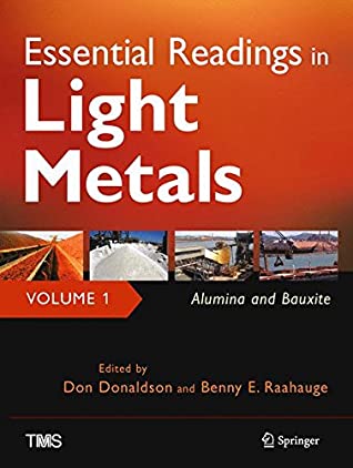 Essential Readings in Light Metals, Volume 1, Alumina and Bauxite