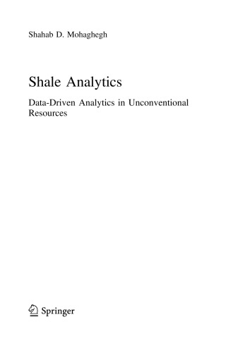 Shale Analytics Data-Driven Analytics in Unconventional Resources