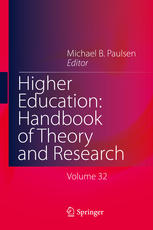 Higher education : handbook of theory and research. Volume 32